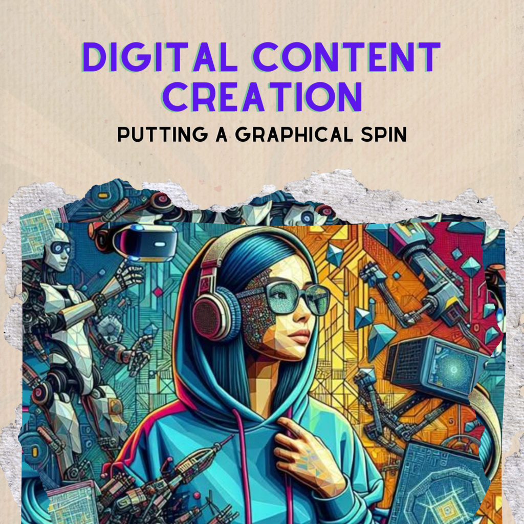 Digital Content Creation - Putting a Graphical Spin