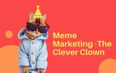 Meme Marketing – The Clever Clown