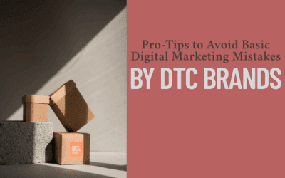 Pro-Tips To Avoid Digital Marketing Mistakes By D2C Brands