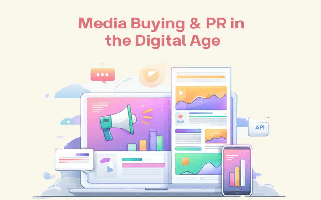 Media Buying & PR in the Digital Age