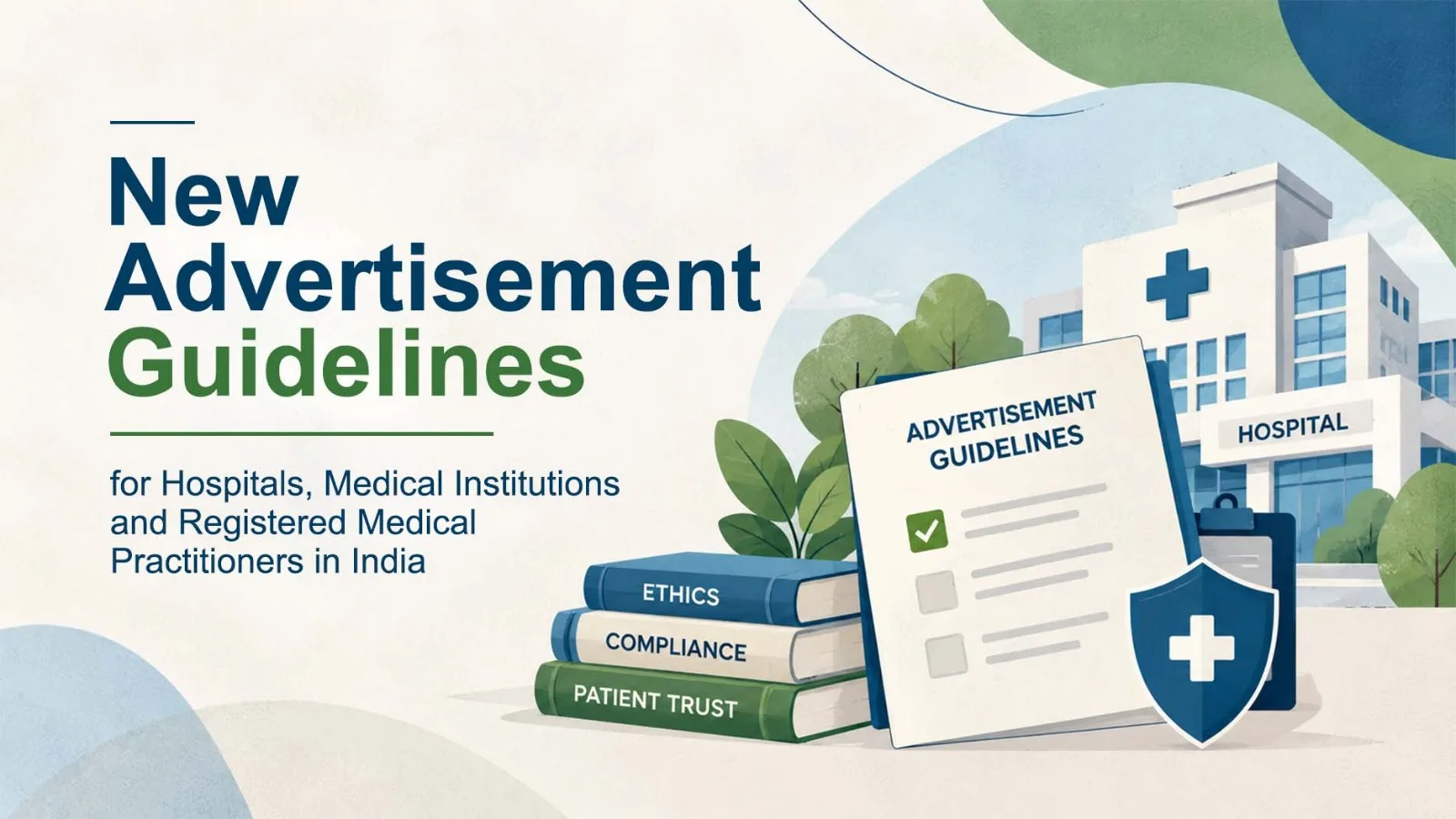 New advertisement guidelines for hospitals, medical institutions, and registered medical practitioners in India.